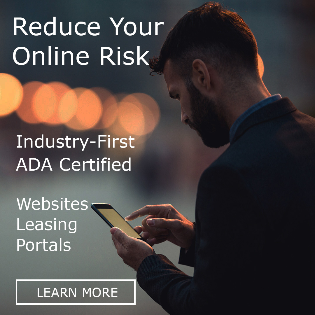 Reduce Your Online Risk - Industiry-First ADA Certified Websites, Leasing, and Portals - Lear More